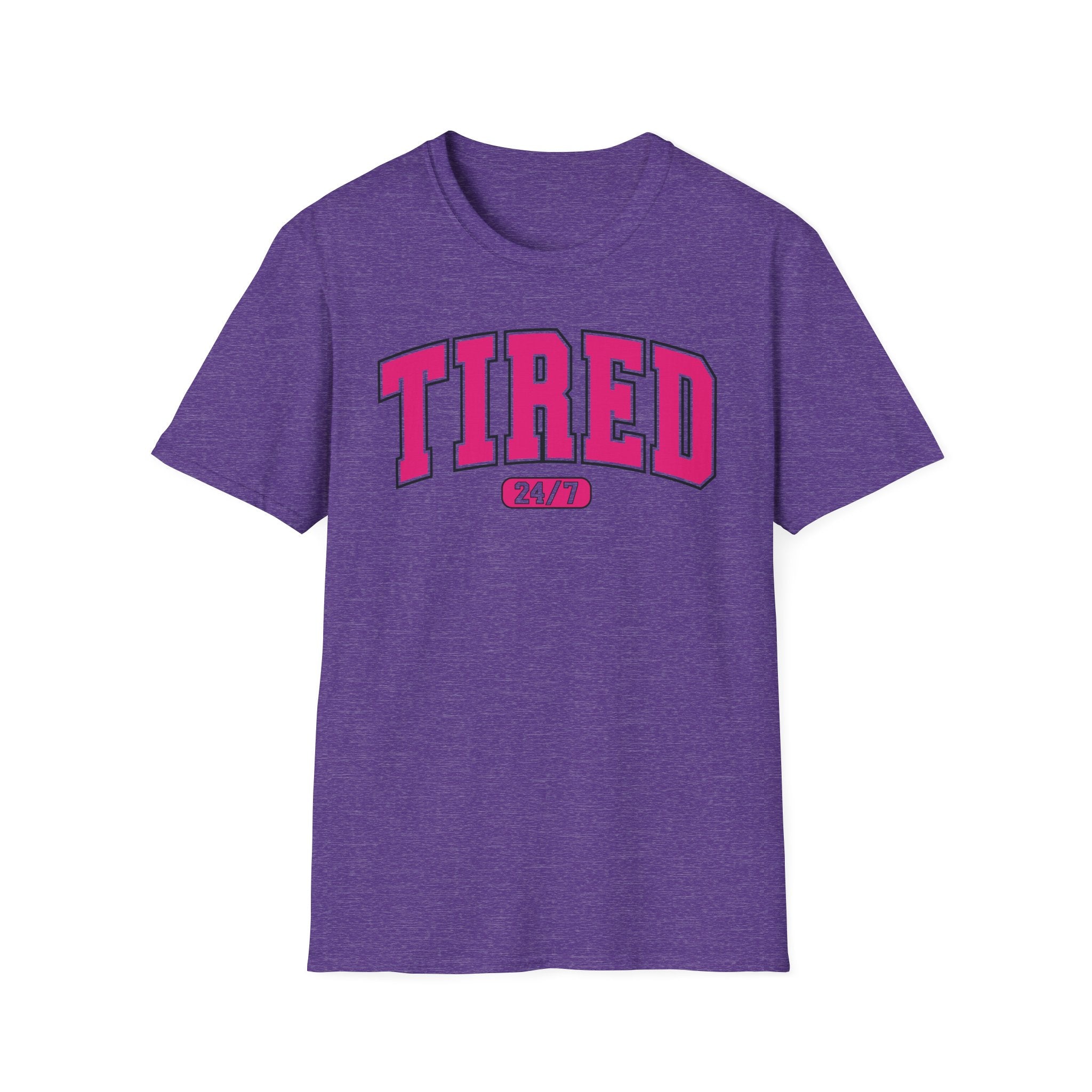 TIRED 24-7 T-Shirt