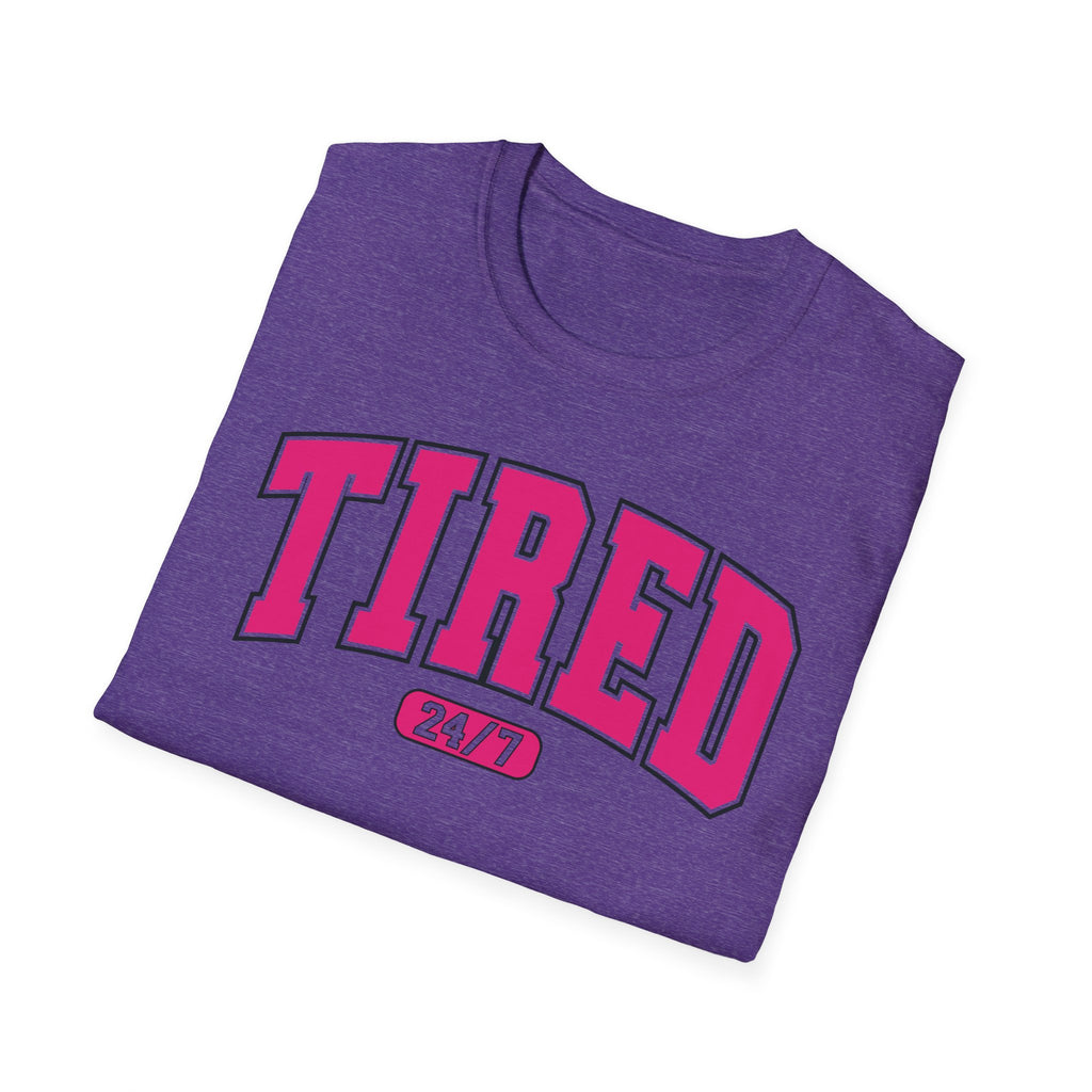 TIRED 24-7 T-Shirt