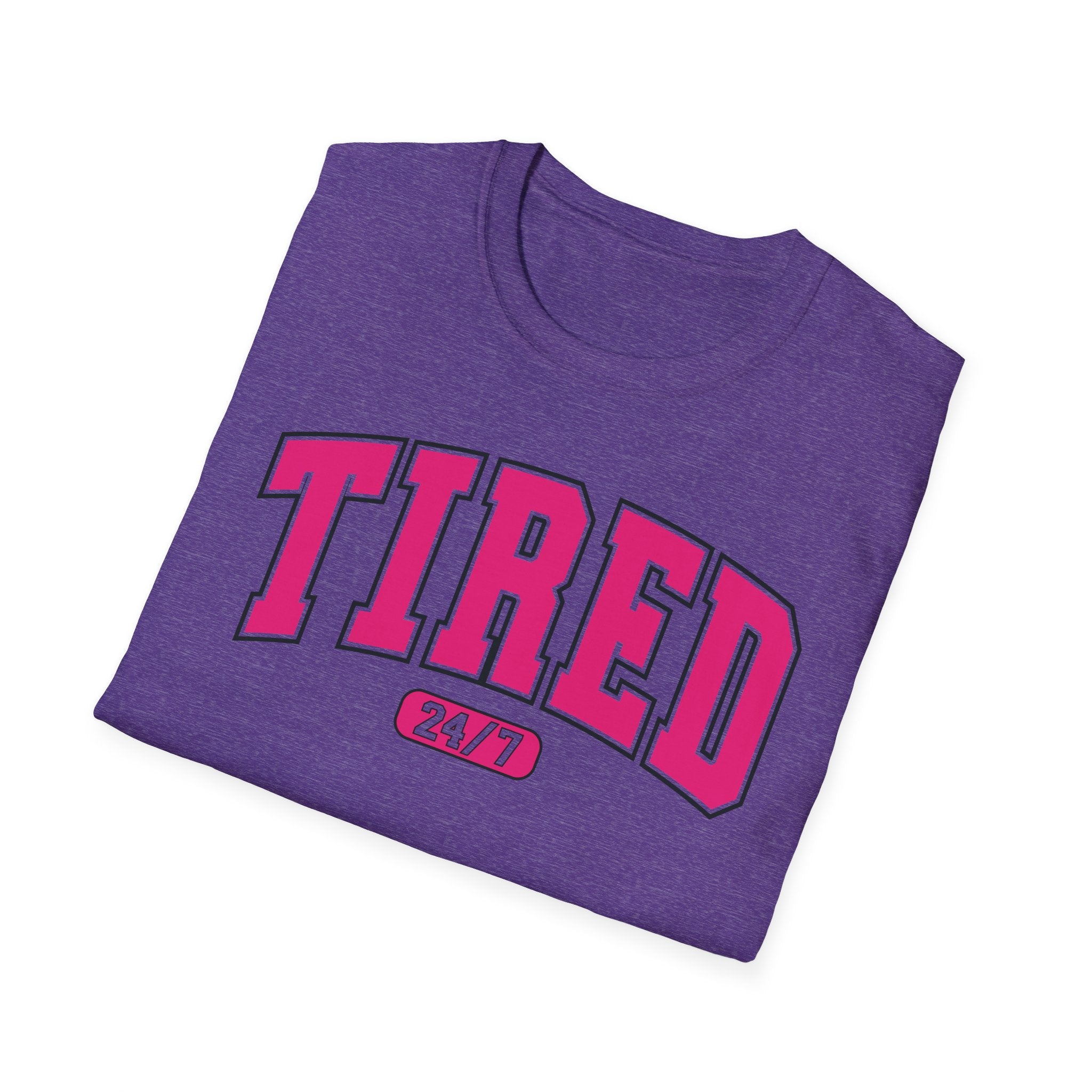 TIRED 24-7 T-Shirt