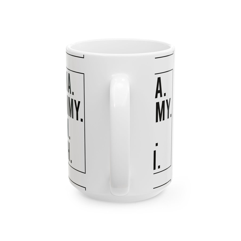 Mama, mommy, mom, Bruh Ceramic Mug, (11oz, 15oz)