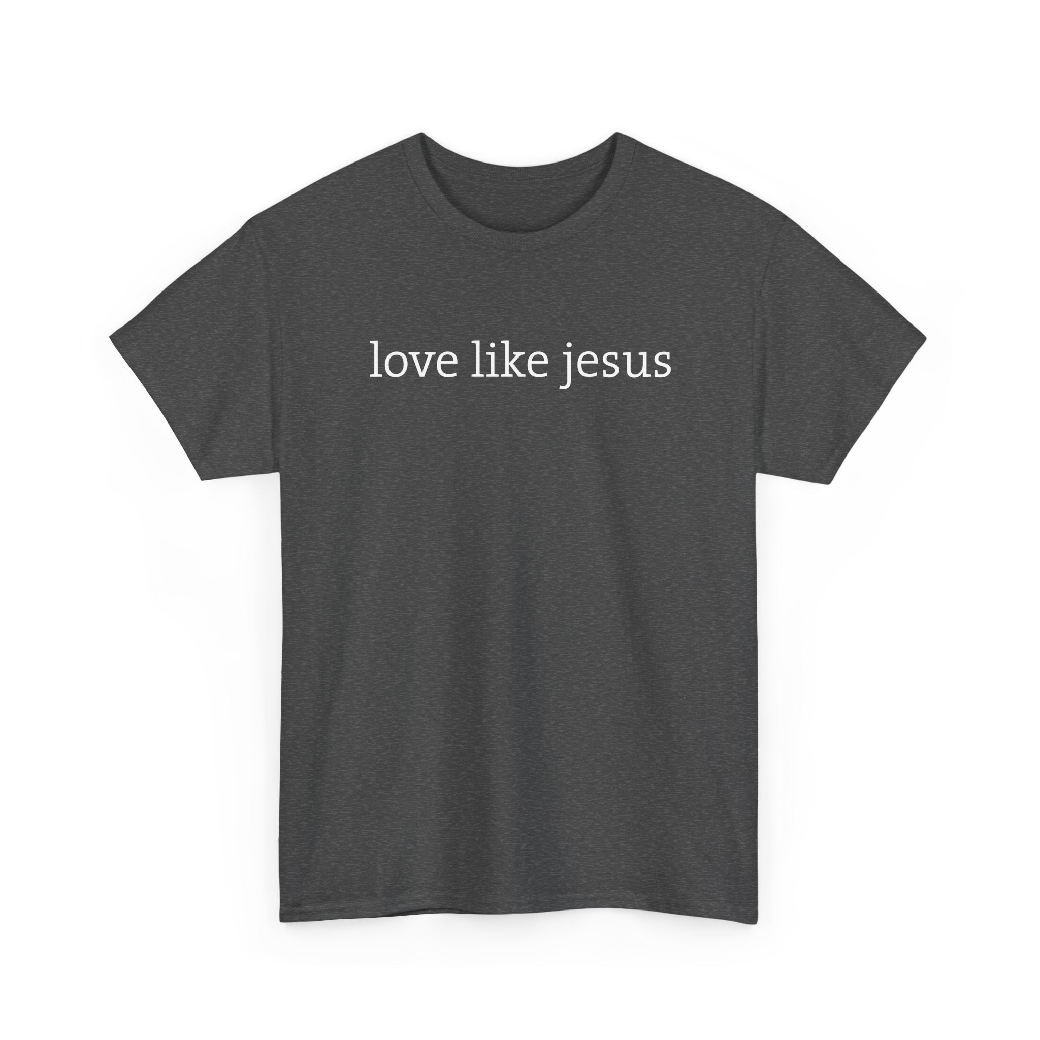Love Like Jesus Tee