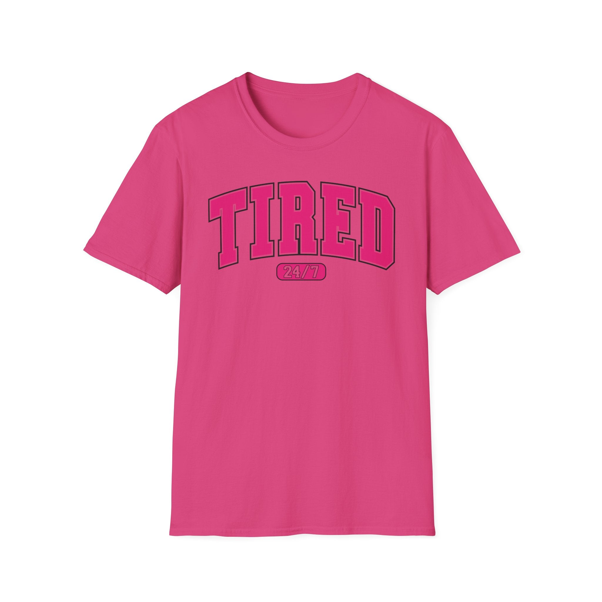 TIRED 24-7 T-Shirt