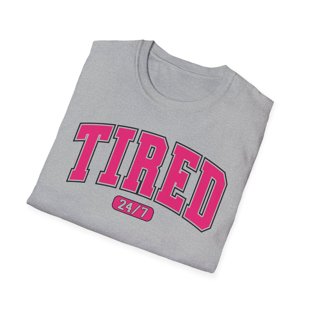 TIRED 24-7 T-Shirt