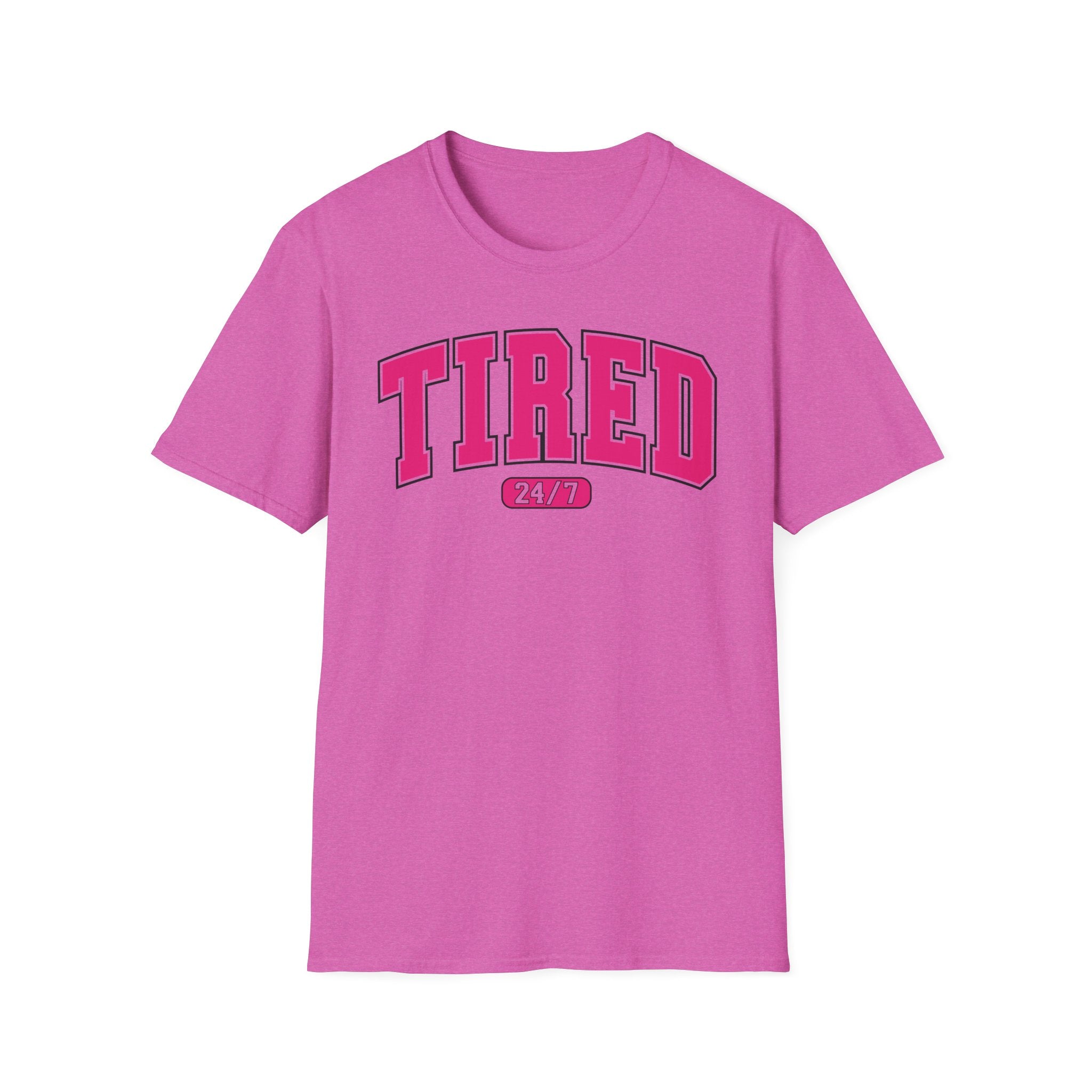 TIRED 24-7 T-Shirt