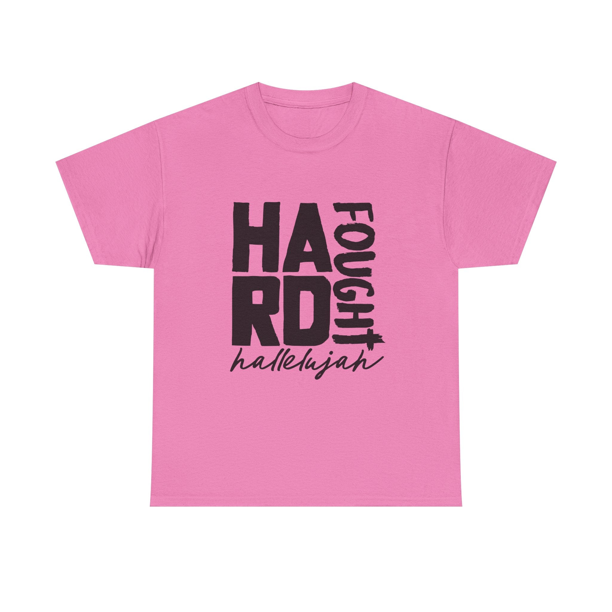 Unisex Tee - Hard Fought Hallelujah Shirt