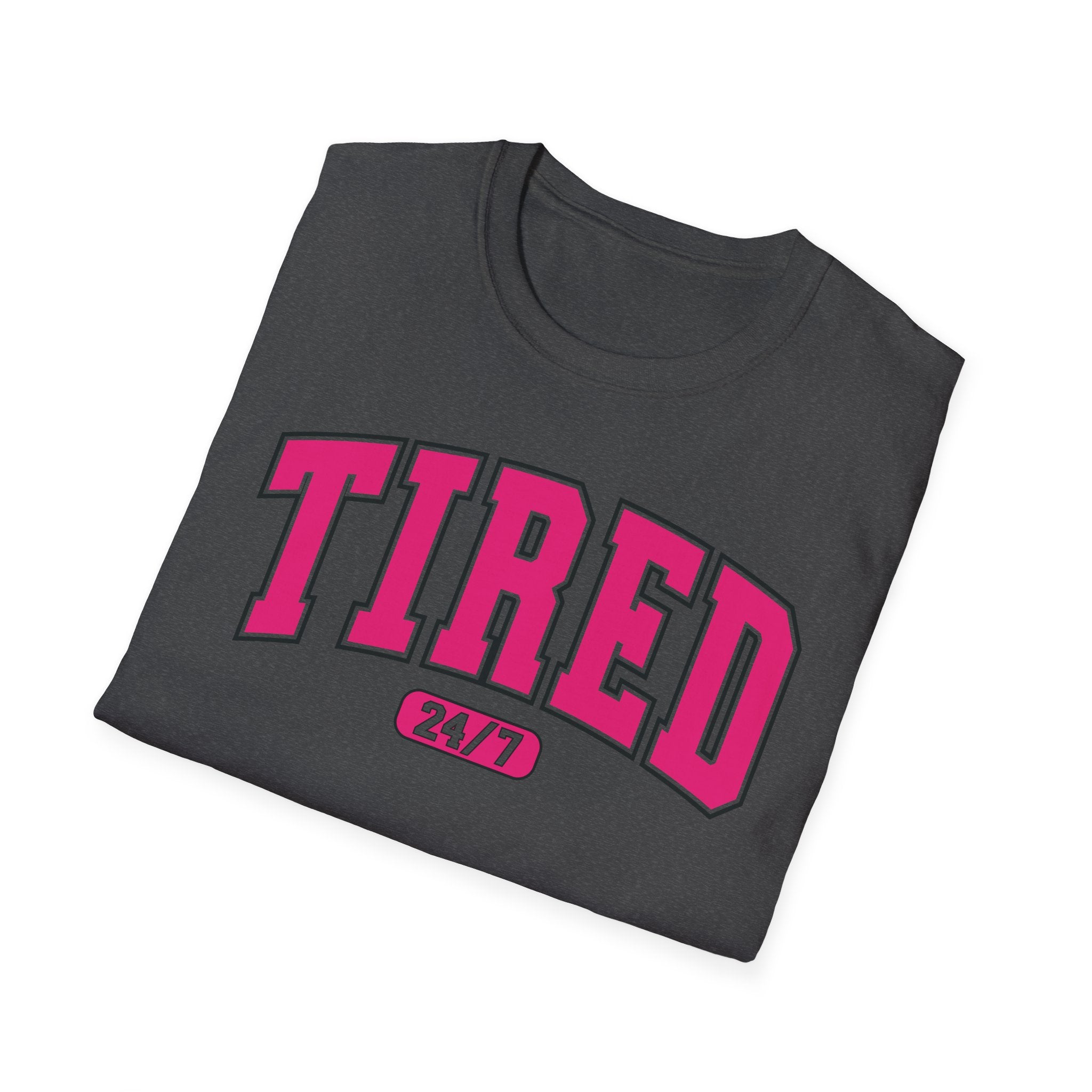 TIRED 24-7 T-Shirt