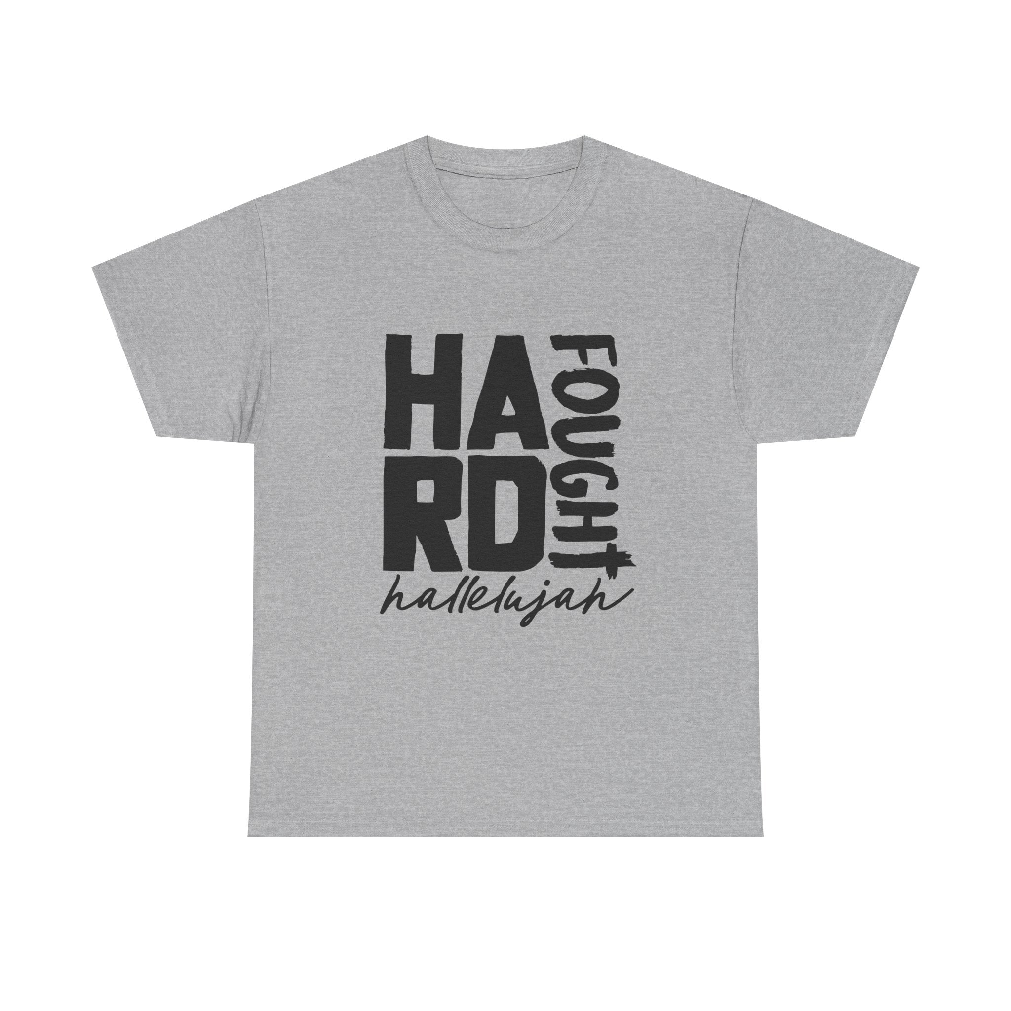 Unisex Tee - Hard Fought Hallelujah Shirt