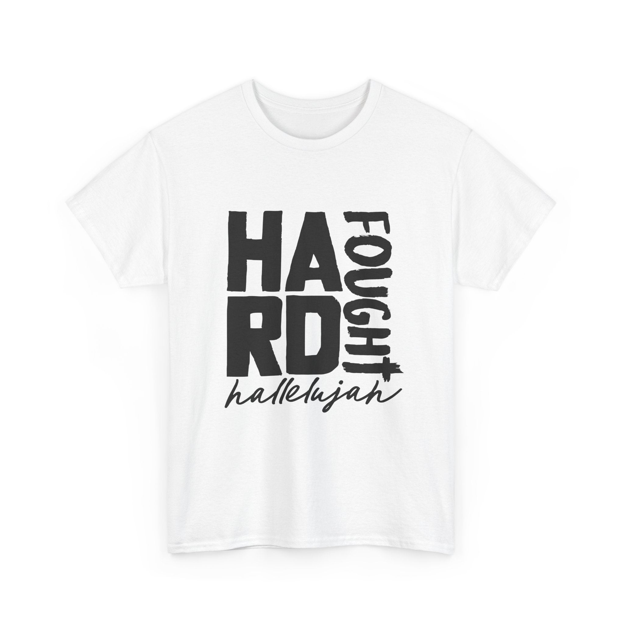 Unisex Tee - Hard Fought Hallelujah Shirt