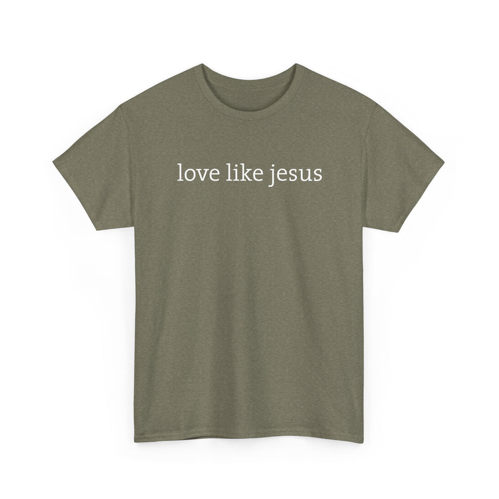 Love Like Jesus Tee