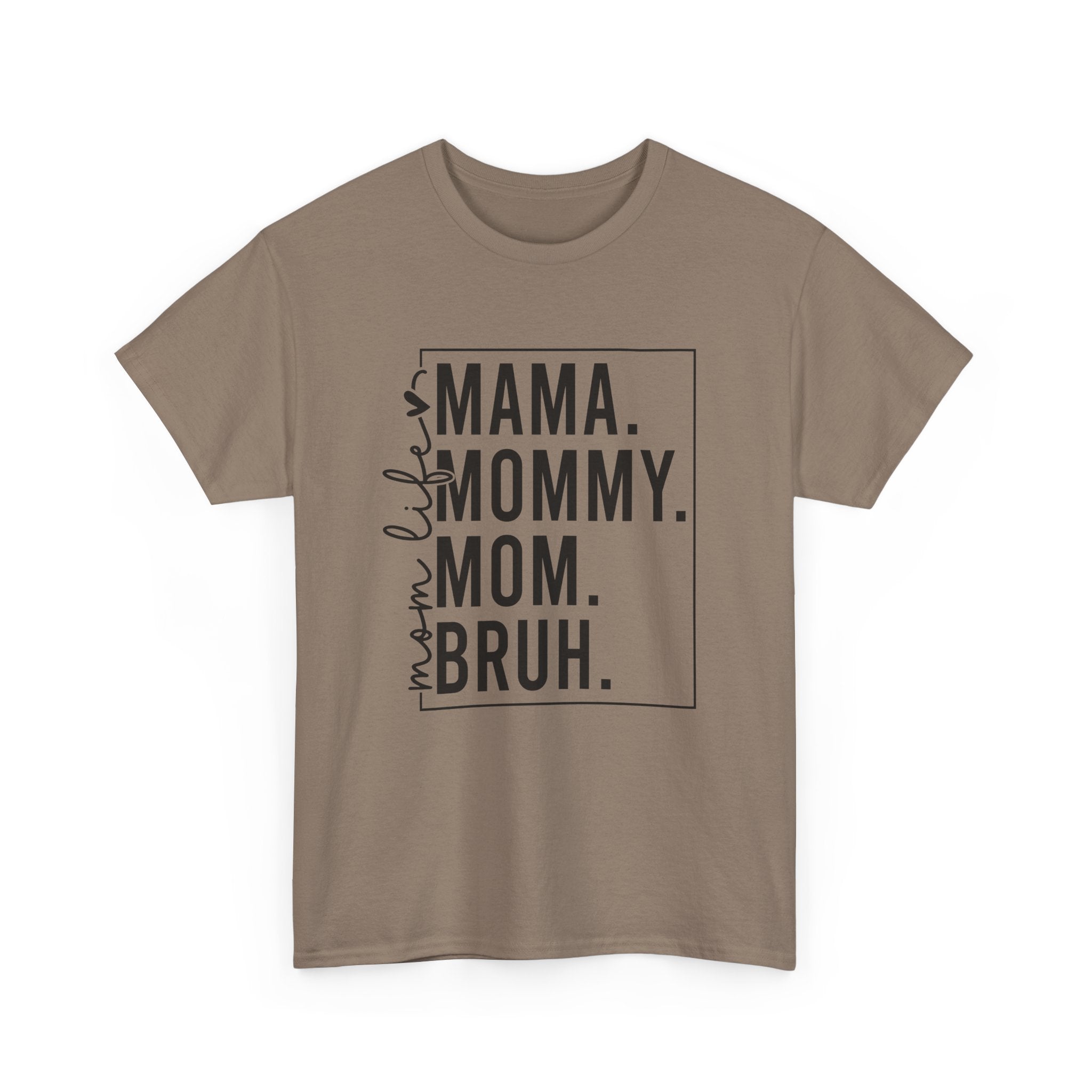 Mom mommy bruh T-Shirt Cotton Tee