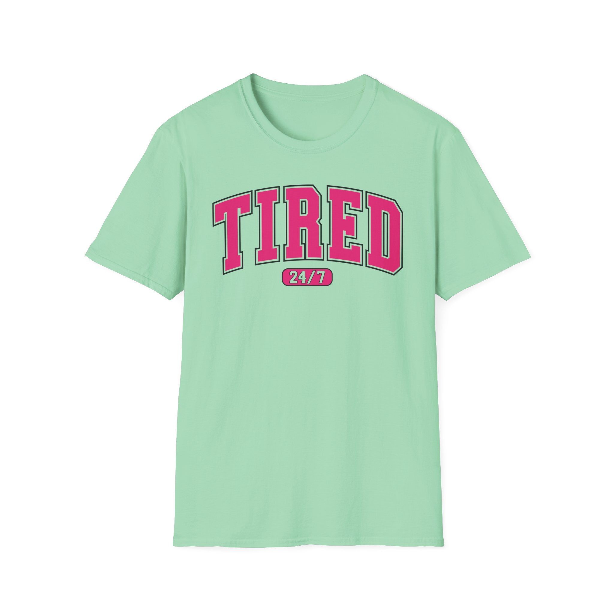 TIRED 24-7 T-Shirt