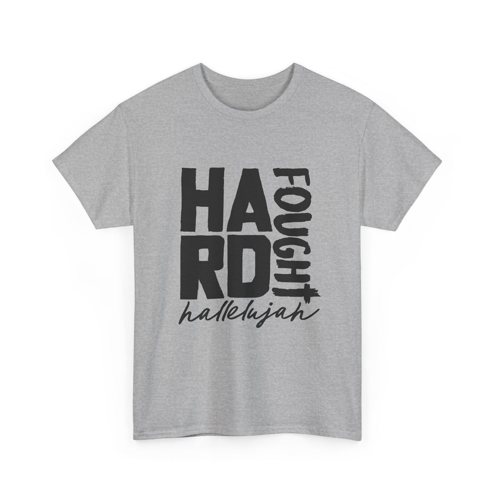 Unisex Tee - Hard Fought Hallelujah Shirt