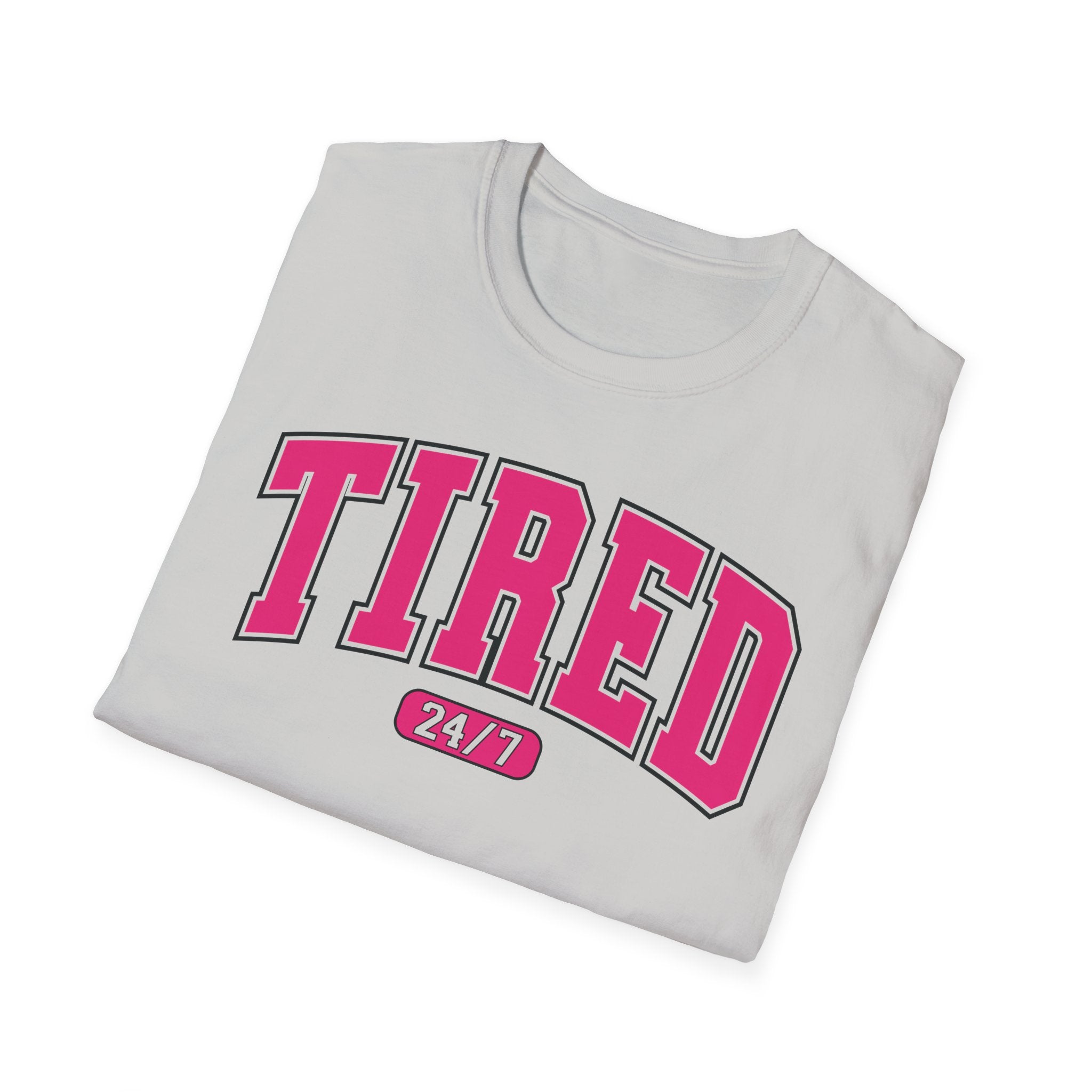 TIRED 24-7 T-Shirt