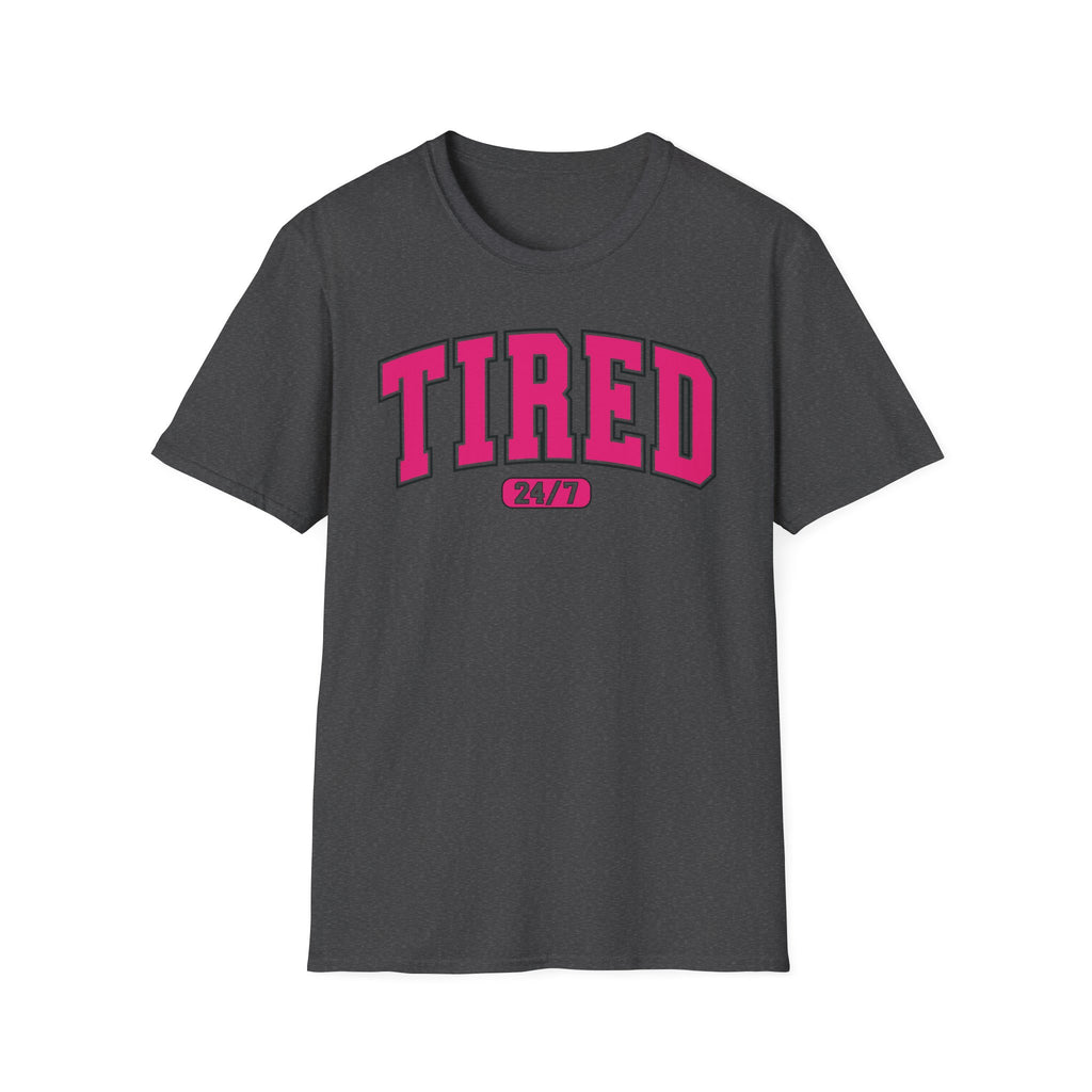 TIRED 24-7 T-Shirt