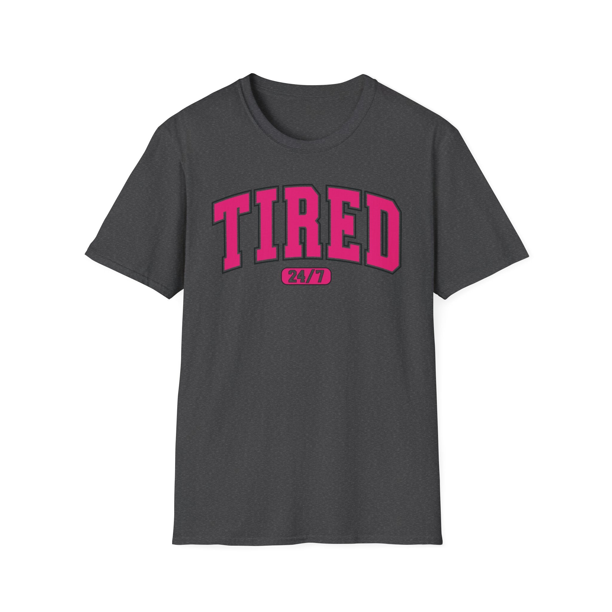 TIRED 24-7 T-Shirt