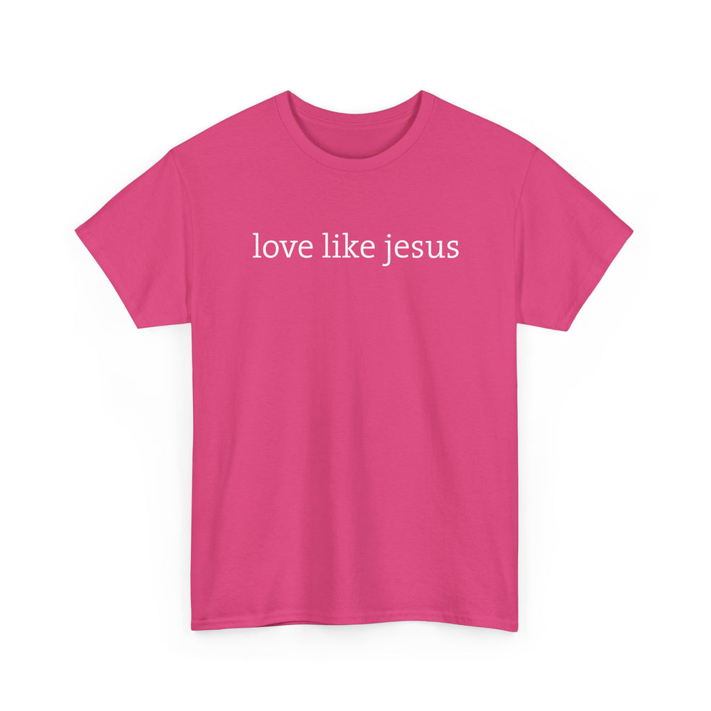 Love Like Jesus Tee
