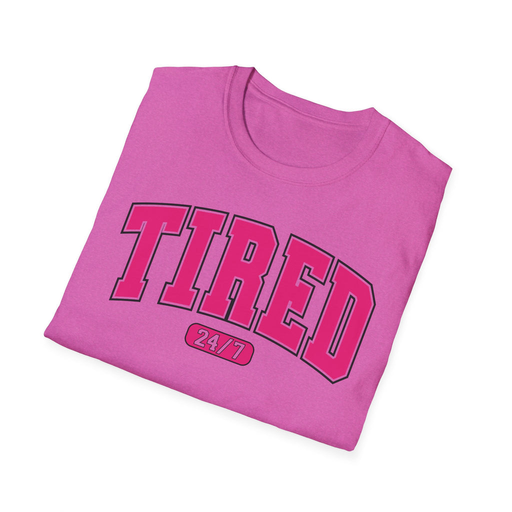TIRED 24-7 T-Shirt