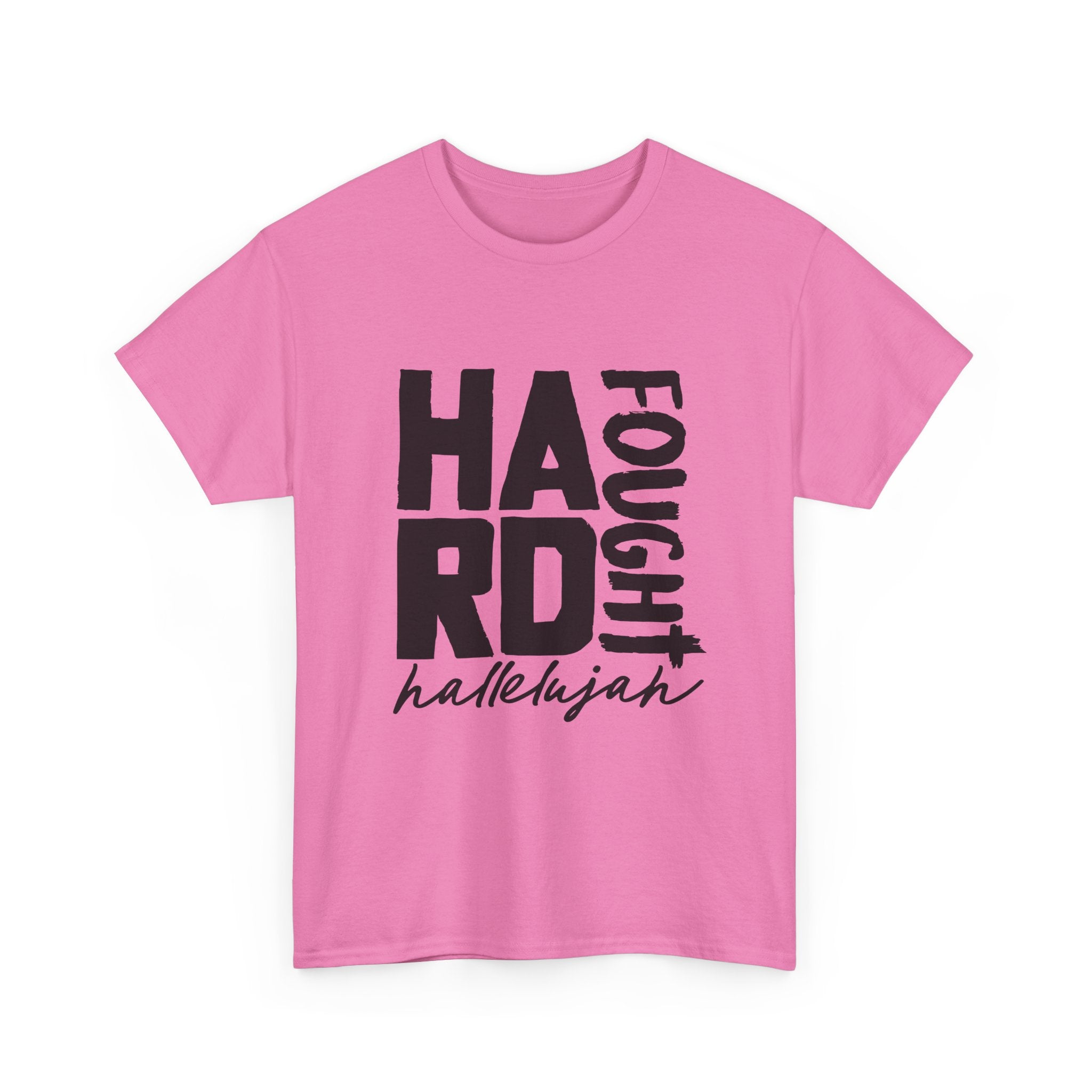 Unisex Tee - Hard Fought Hallelujah Shirt