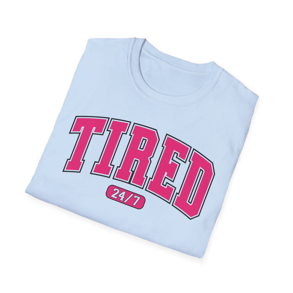 TIRED 24-7 T-Shirt