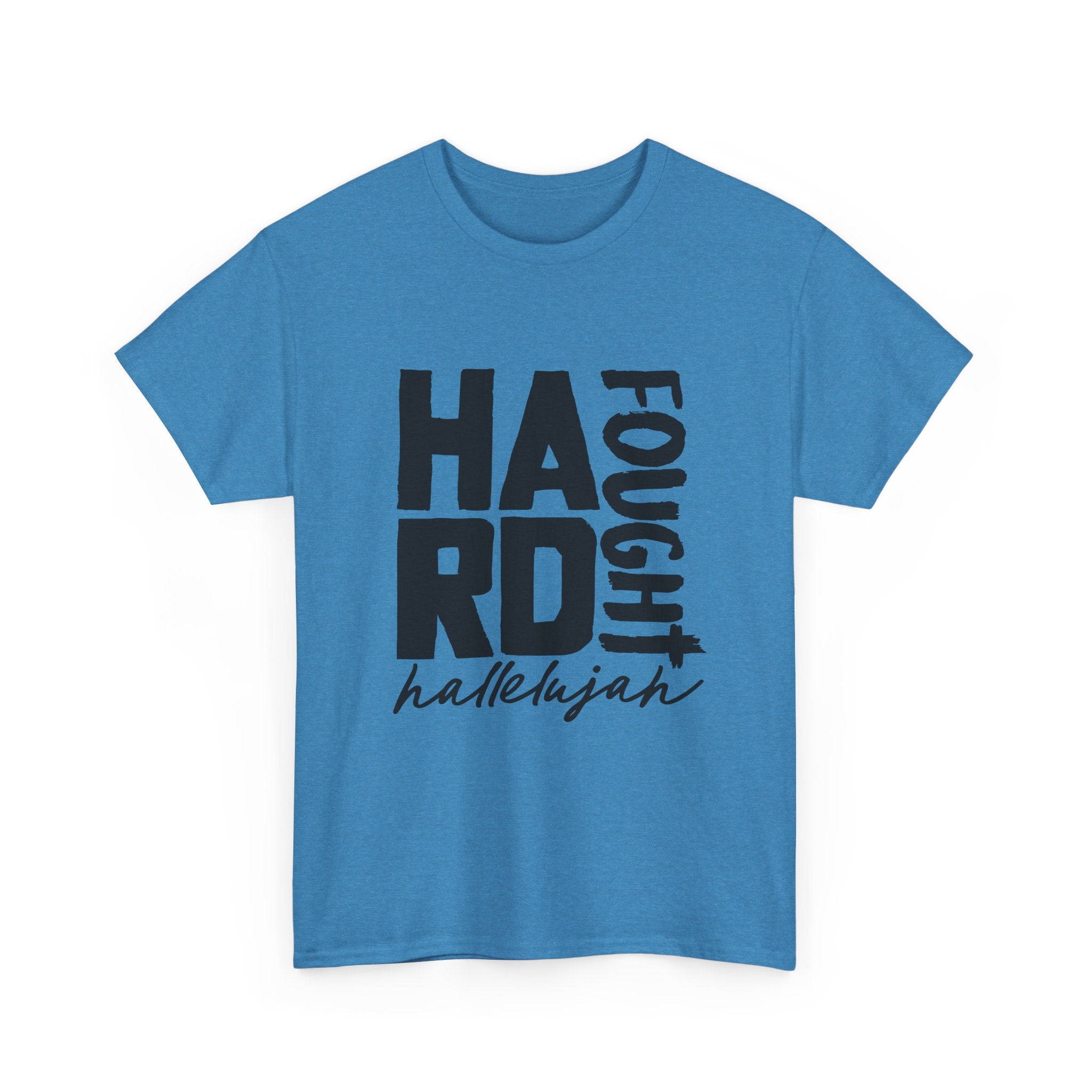Unisex Tee - Hard Fought Hallelujah Shirt