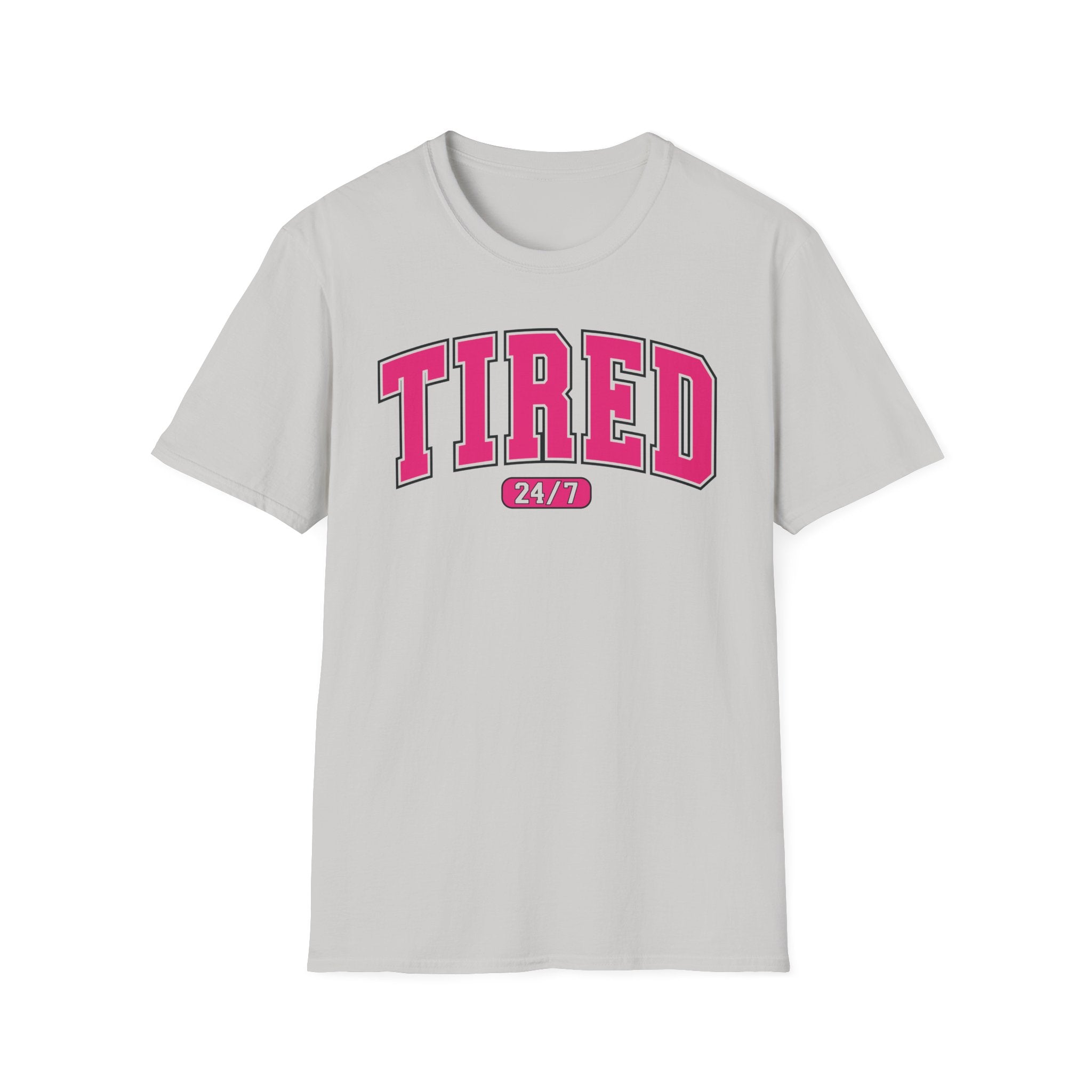 TIRED 24-7 T-Shirt