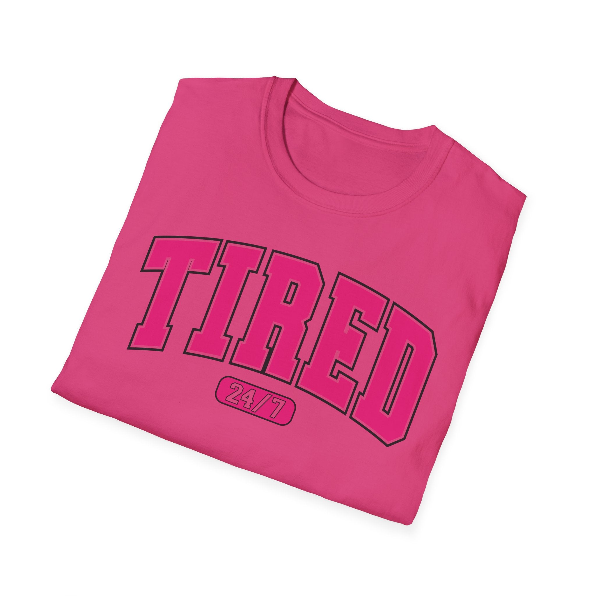 TIRED 24-7 T-Shirt