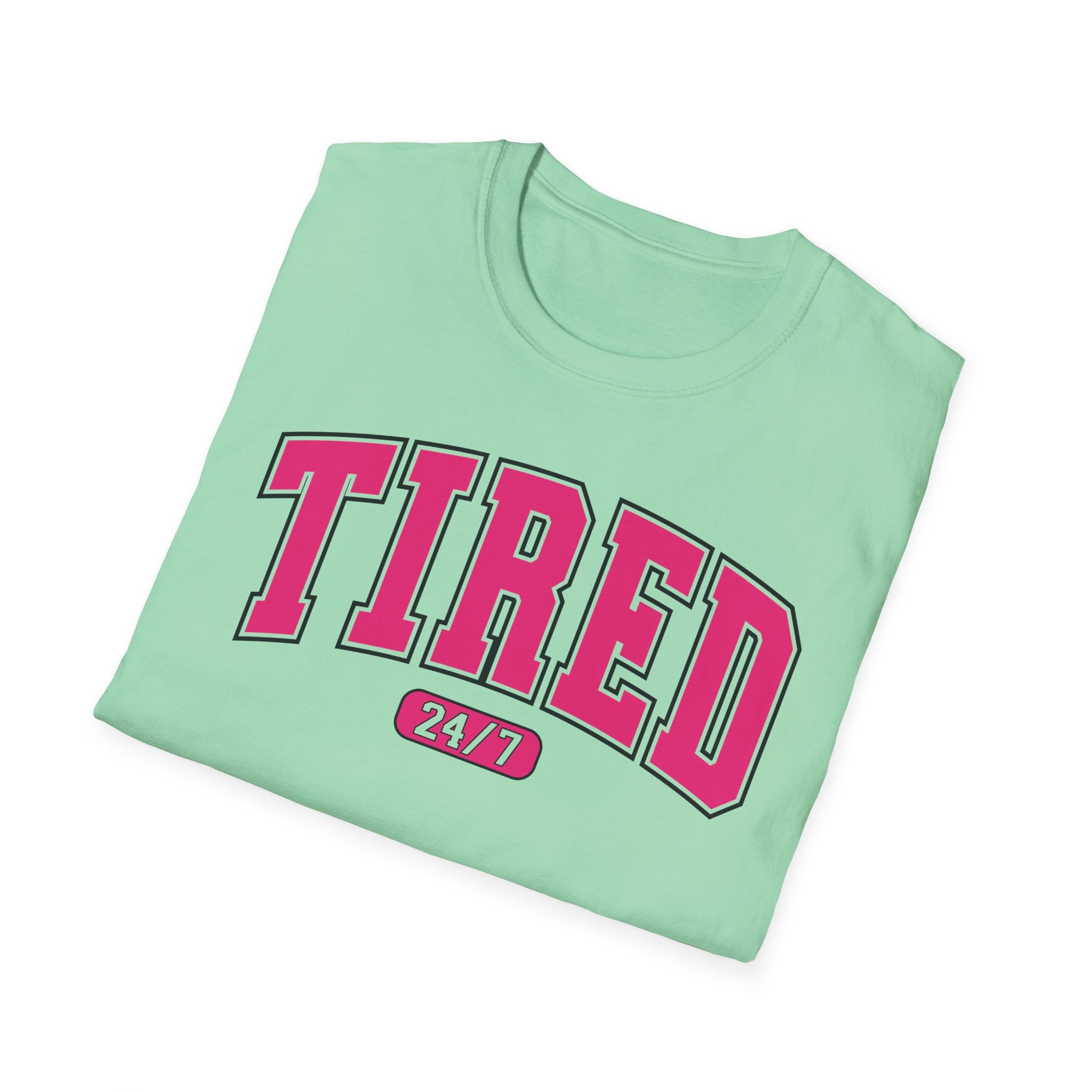 TIRED 24-7 T-Shirt