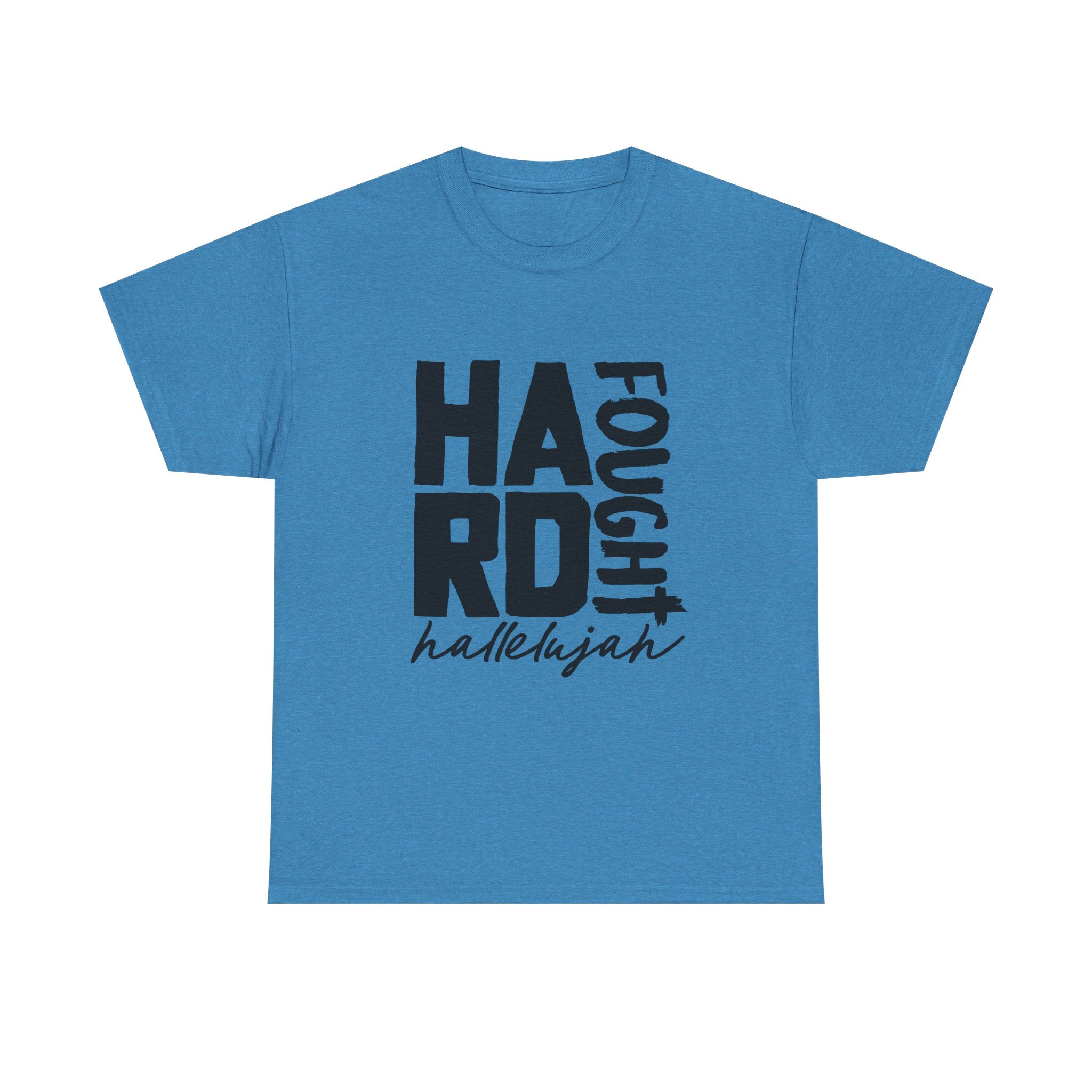 Unisex Tee - Hard Fought Hallelujah Shirt